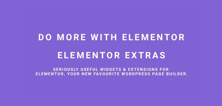 Elementor Extras v2.2.10 - Do more with Elementor