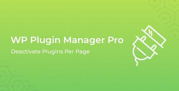 WP Plugin Manager Pro v1.0.0 - Deactivate plugins per page