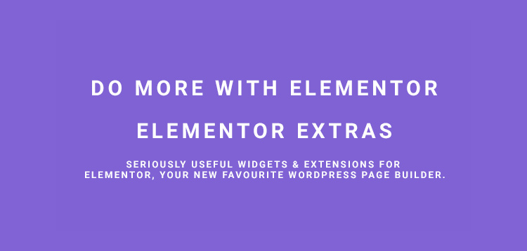 Elementor Extras v2.2.27 - Do more with Elementor