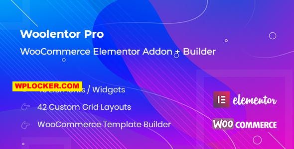 WooLentor Pro v2.6.9 – WooCommerce Elementor Addons