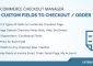 WooCommerce Checkout Fields Manager, Custom Checkout Fields Plugin v1.1.0