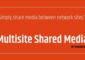 WordPress Multisite Shared Media v1.2.5