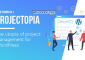 Projectopia v4.3.8 – WordPress Project Management Plugin