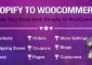 Import Shopify to WooCommerce v1.0.7 - Migrate Your Store from Shopify to WooCommerce