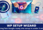WP Setup Wizard v1.0.8 nulled