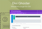 Divi Ghoster v5.0.34 – WordPress Plugin For Divi